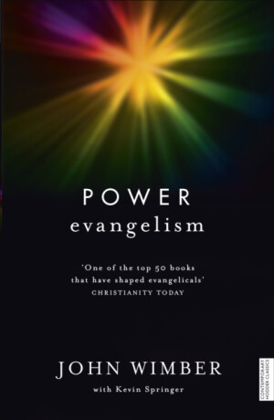 Power Evangelism - John Wimber,Kevin Springer