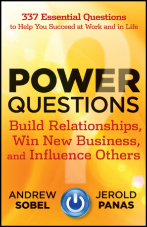 Power Questions - Andrew Sobel,Jerold Panas