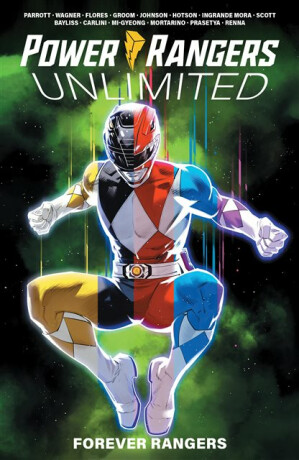 Power Rangers Unlimited: Forever Rangers - Ryan Parrott,Melissa Flores