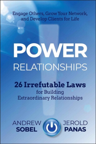 Power Relationships - Andrew Sobel,Jerold Panas