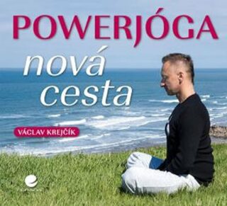 Powerjóga - Nová cesta - Václav Krejčík