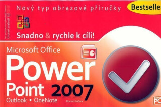 PowerPoint 2007 - Snadno  rychle k cíli - Petr Broža,Roman Kučera