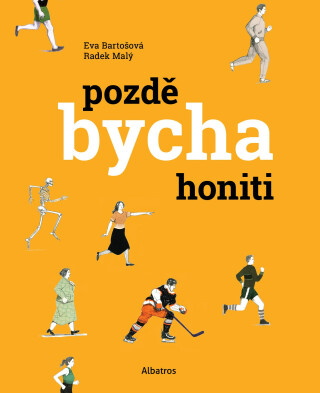 Pozdě bycha honiti - Radek Malý,Eva Bartošová