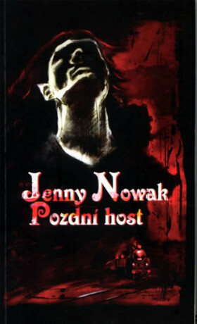 Pozdní host - Jenny Nowak