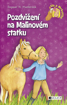 Ela a Mrkvička – Pozdvižení na Malinovém statku - Dagmar H. Muellerová