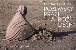 Pozemský prach a Boží dech - Michal Horáček