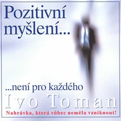 Pozitivní myšlení není pro každého - 