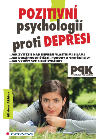 Pozitivní psychologií proti depresi - Miriam Akhtar