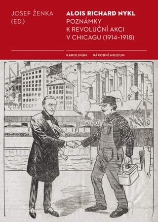 Poznámky k revoluční akci v Chicagu (1914–1918) - Alois R. Nykl