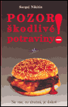 Pozor! Škodlivé potraviny - Sergej Nikitin