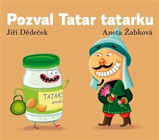 Pozval Tatar tatarku - Jiří Dědeček,Aneta Žabková