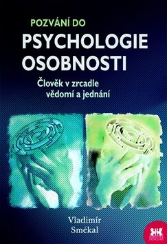 Pozvání do psychologie osobnosti - Vladimír Smékal