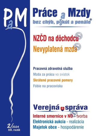 Práce a Mzdy, bez chýb, pokút a penále 2/2024 - 