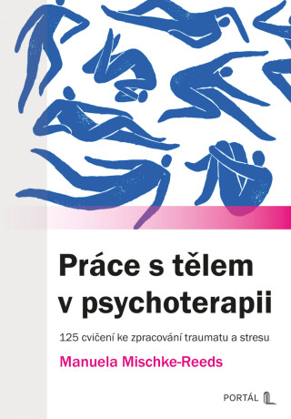 Práce s tělem v psychoterapii - Manuela Mischke-Reeds