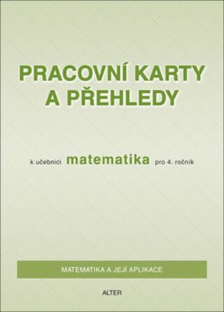 Pracovní karty a přehledy k učebnici Matematika pro 4. ročník - Růžena Blažková,Květoslava Matoušková
