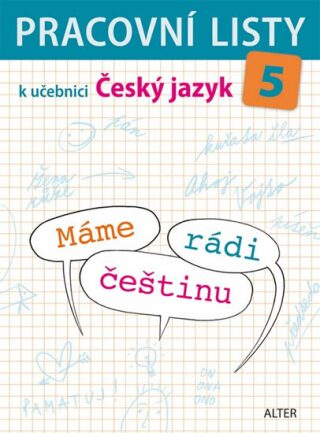 Pracovní listy k učebnici Máme rádi češtinu pro 5. ročník ZŠ - Lenka Bradáčová