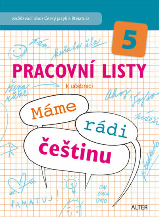 Pracovní listy k učebnici Máme rádi češtinu 5 - Kolektiv autorů