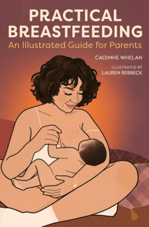 Practical Breastfeeding - Caoimhe Whelan