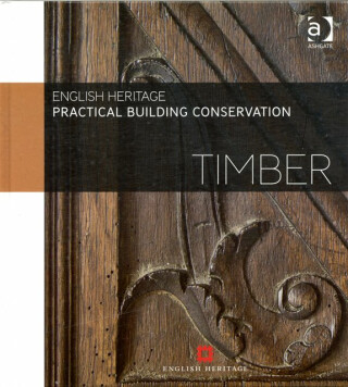 Practical Building Conservation: Timber - Historic  England