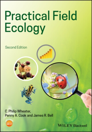 Practical Field Ecology 2nd Edition - James R. Campbell,C. Philip  Wheater,Penny A.  Cook