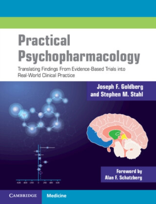 Practical Psychopharmacology - Stephen M. Stahl,Joseph F. Goldberg