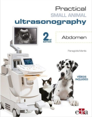Practical Small Animal Ultrasonography -  Abdomen 2nd Edition - Panagiotis Mantis