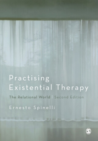 Practising Existential Therapy - Ernesto Spinelli