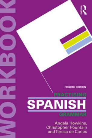 Practising Spanish Grammar - Angela Howkins,Teresa de Carlos,Christopher Pountain
