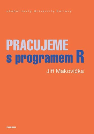 Pracujeme s programem R - Jiří Makovička