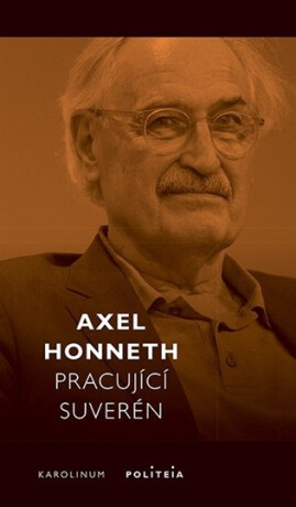 Pracující suverén - Axel Honneth