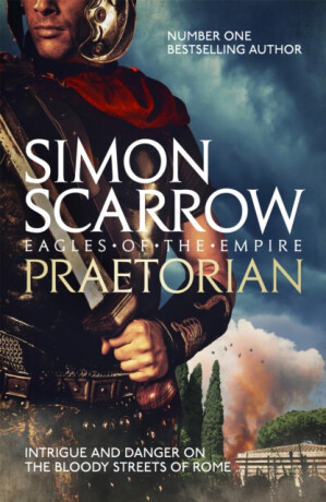 Praetorian (Eagles of the Empire 11) - Simon Scarrow