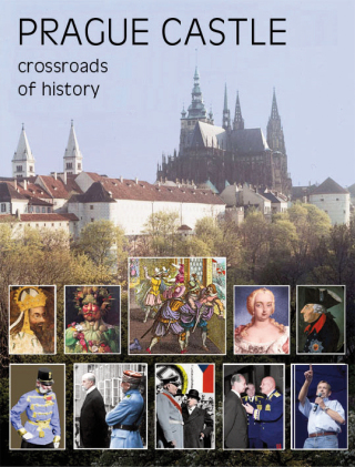 Prague Castle – Crossroads of History - Miloš Pokorný