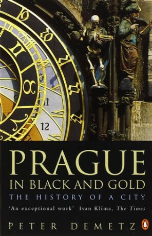 Prague in Black and Gold - Peter Demetz
