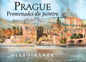 Prague - Promenades du peintre - Aleš Jiránek