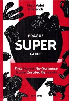 Prague Superguide Edition No. 5 - Miroslav Valeš,kolektiv autorů,Václav Havlíček