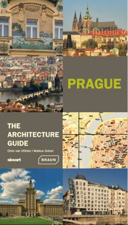 Prague - The Architecture Guide - Chris van Uffelen,Markus Golser