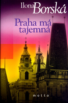 Praha má tajemná - Ilona Borská