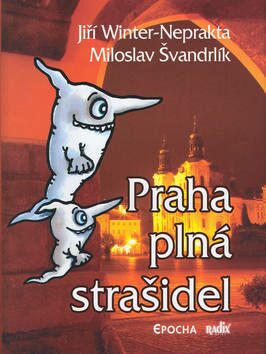 Praha plná strašidel - Miloslav Švandrlík,Jiří Winter-Neprakta