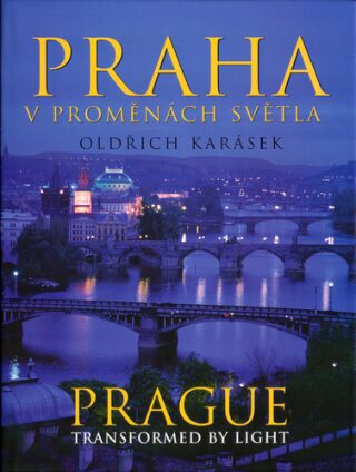Praha v proměnách světla - Oldřich Karásek