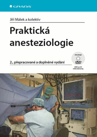 Praktická anesteziologie - Jiří Málek