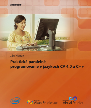 Praktické paralelní programovaní v C# 4.0 a C++ - Ján Hanák