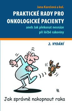 Praktické rady pro onkologické pacienty - kolektiv autorů,Jana Karešová