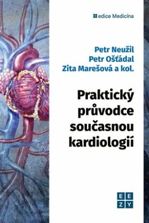 Praktický průvodce současnou kardiologií (Defekt) - Petr Ošťádal,Petr Neužil,Zita Marešová