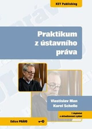 Praktikum z ústavního práva, 7. vydání - Karel Schelle,Man Vlastislav