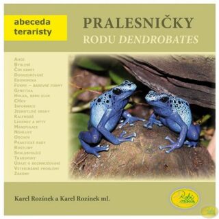 Pralesničky rodu Dendrobates - Abeceda teraristy - Karel Rozínek