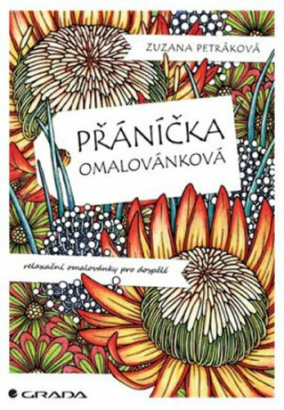 Přáníčka omalovánková - Relaxační omalovánky pro dospělé - Petráková Zuzana