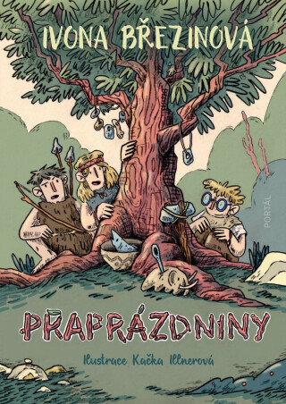 Praprázdniny - Ivona Březinová,Kateřina Illnerová