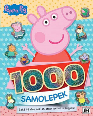 Peppa pig 1000 samolepek - kolektiv autorů