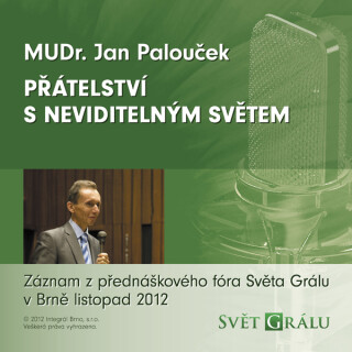 Přátelství s neviditelným světem - Jan Palouček