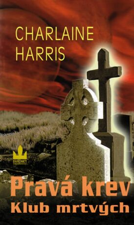 Pravá krev Klub mrtvých - Charlaine Harris